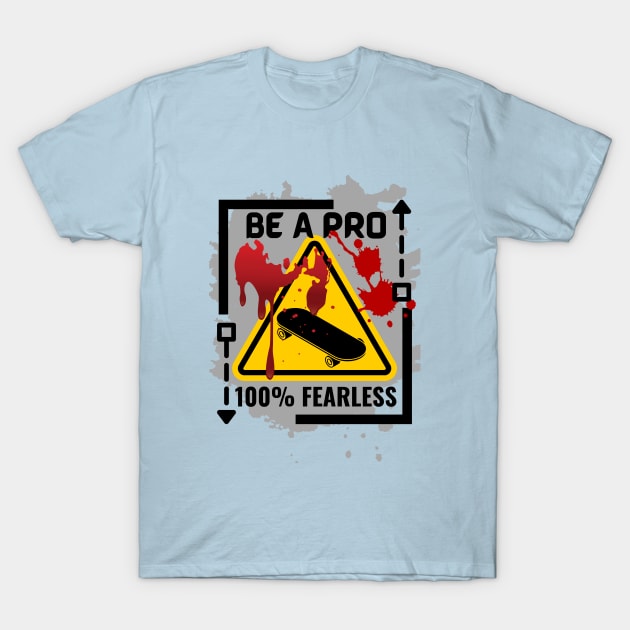 Be A Pro Skater T-Shirt by wakumi style
